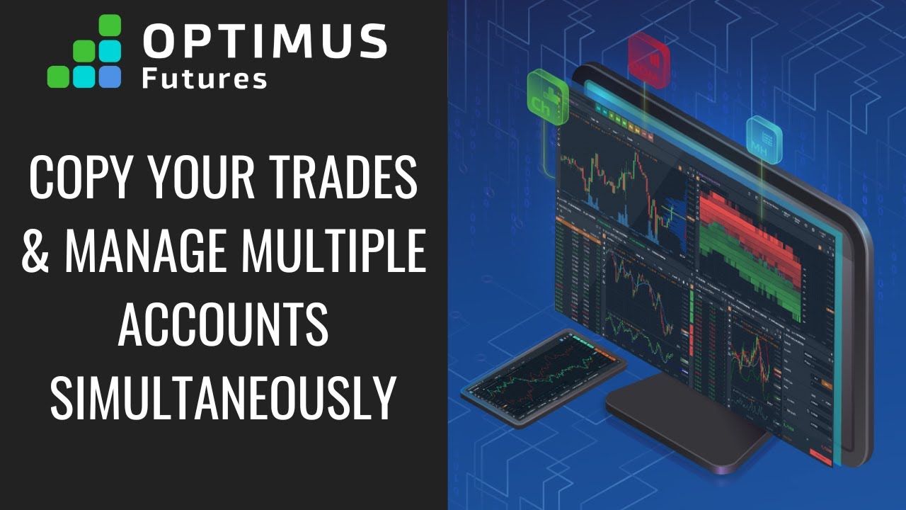 Copy Your Trades & Manage Multiple Accounts Simultaneously