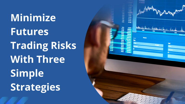 Minimize-Futures-Trading-Risks-With-Three-Simple-Strategies-1